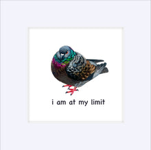 Load image into Gallery viewer, "at my limit” print