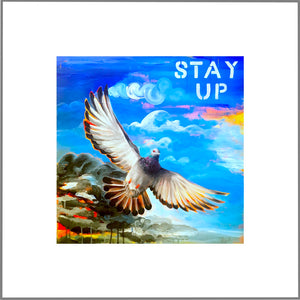 "Stay Up" print
